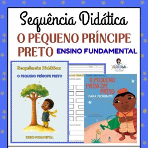 Sequência Didática: O Pequeno Príncipe Preto Ensino Fundamental