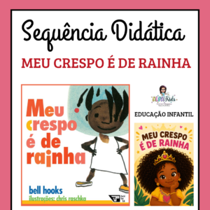Sequência Didática Meu Cabelo é de Rainha - Educação Infantil