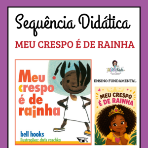 Sequência Didática Meu Crespo é de Rainha - Ensino Fundamental
